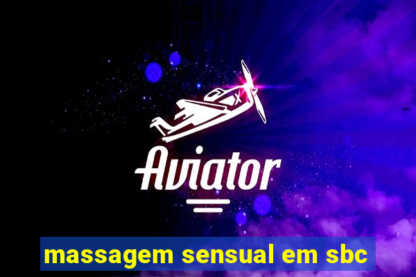 massagem sensual em sbc